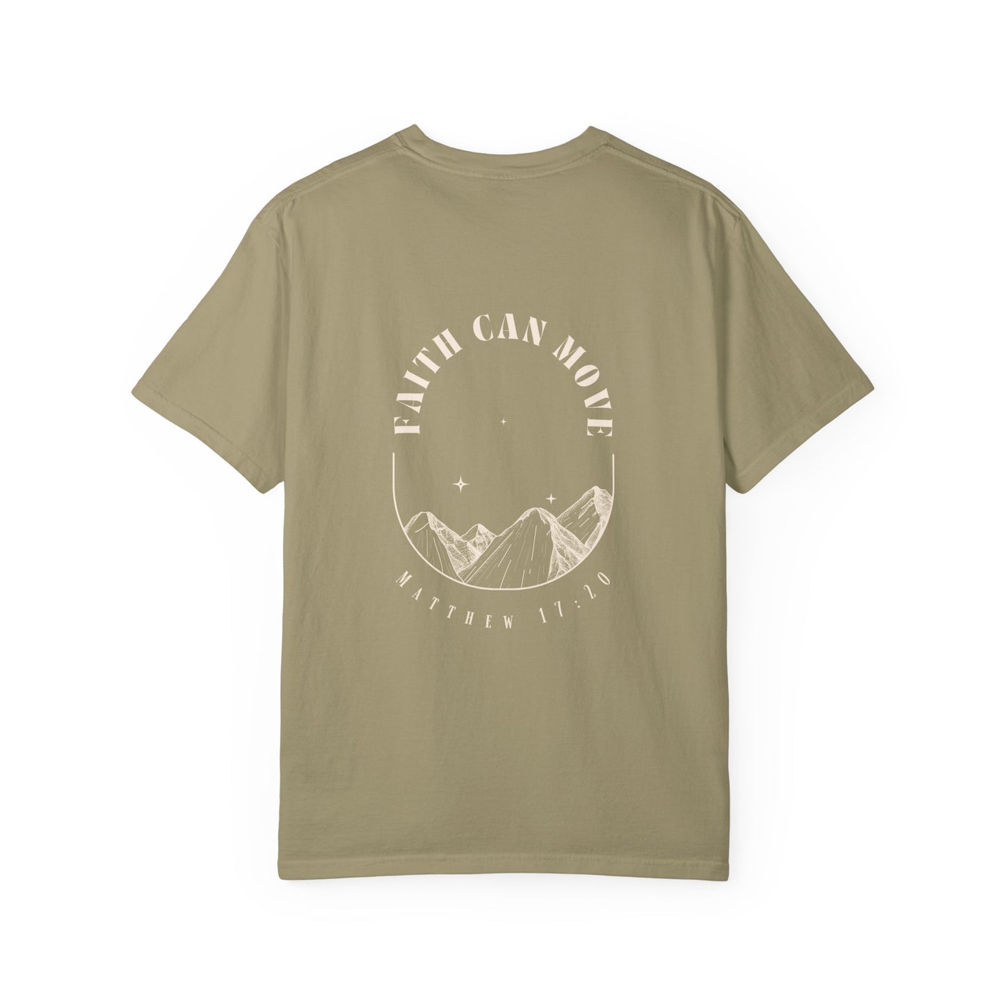 Faith Can Move Mountains Unisex Garment-Dyed T-Shirt