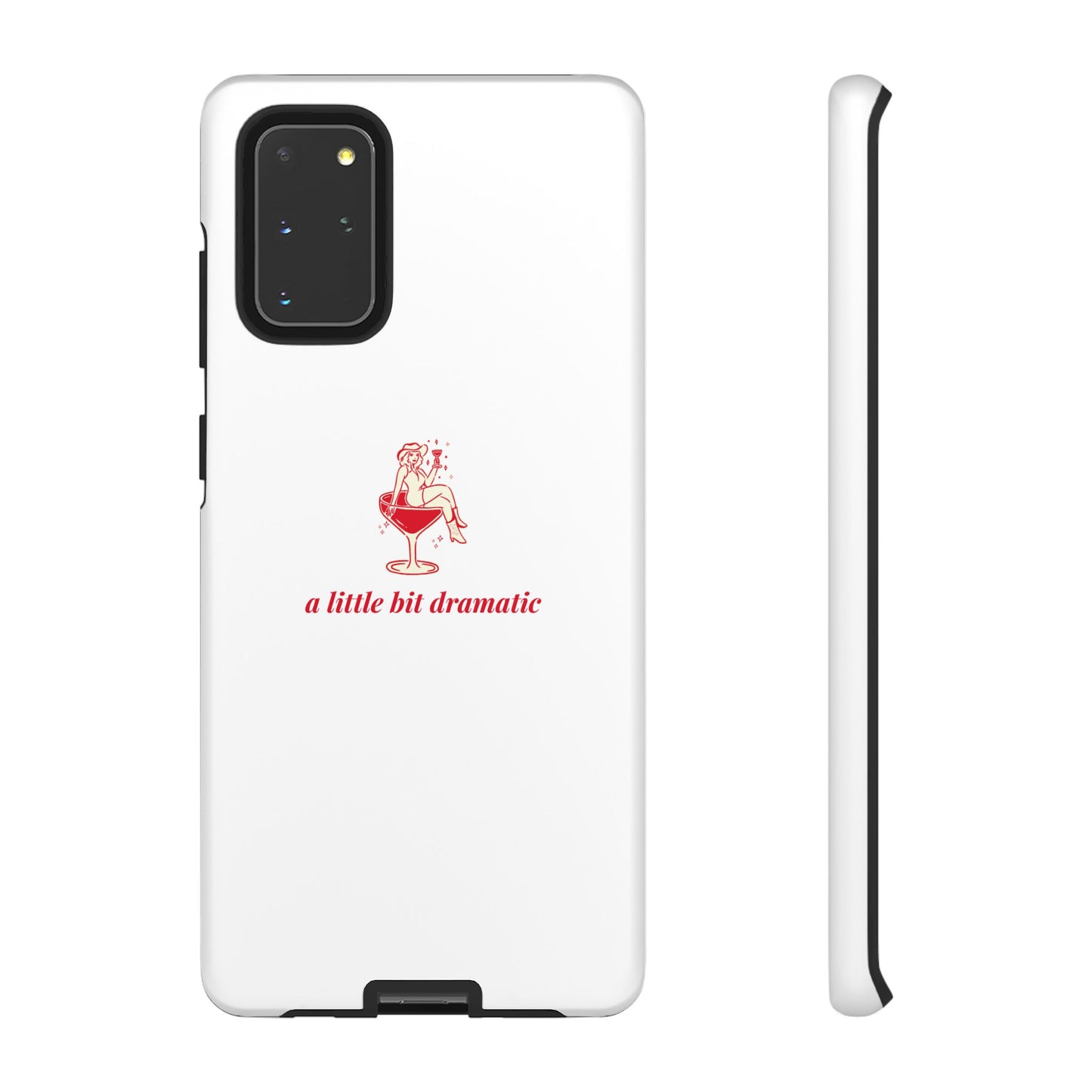 SAMSUNG "A little bit dramatic" Dramatic Tough Phone Case