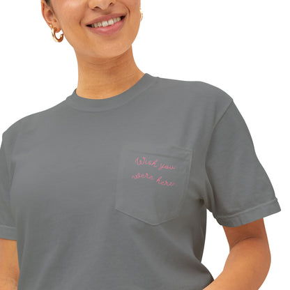 "Wish you were here" Unisex Garment-Dyed Pocket T-Shirt l Casual Everyday Tee, Comfortable Relaxed Fit