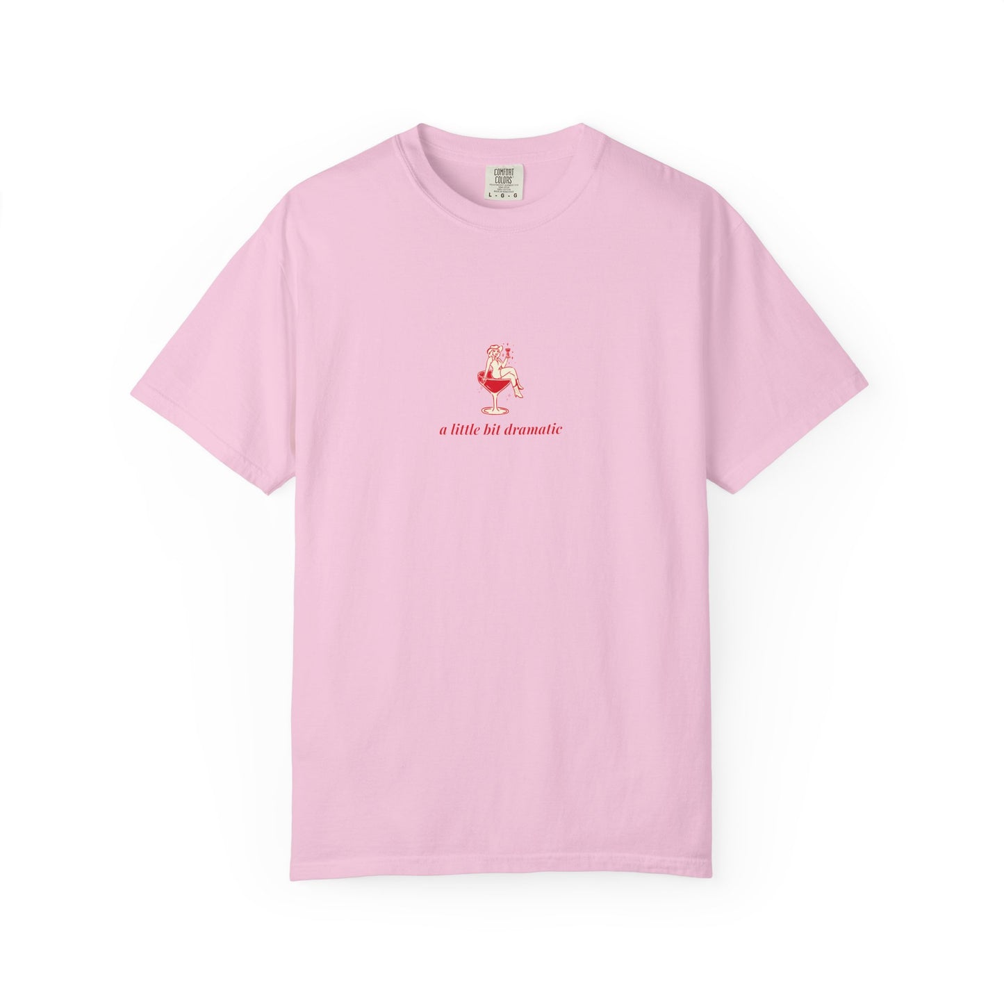 "A Little Bit Dramatic" T-Shirt - Casual Comfort, Relaxed Fit