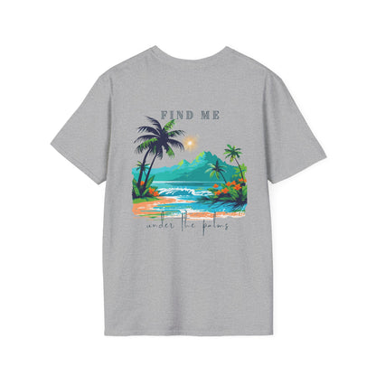 "Find Me Under the Palms" Vibes T-Shirt | Casual Wear, Beach Apparel