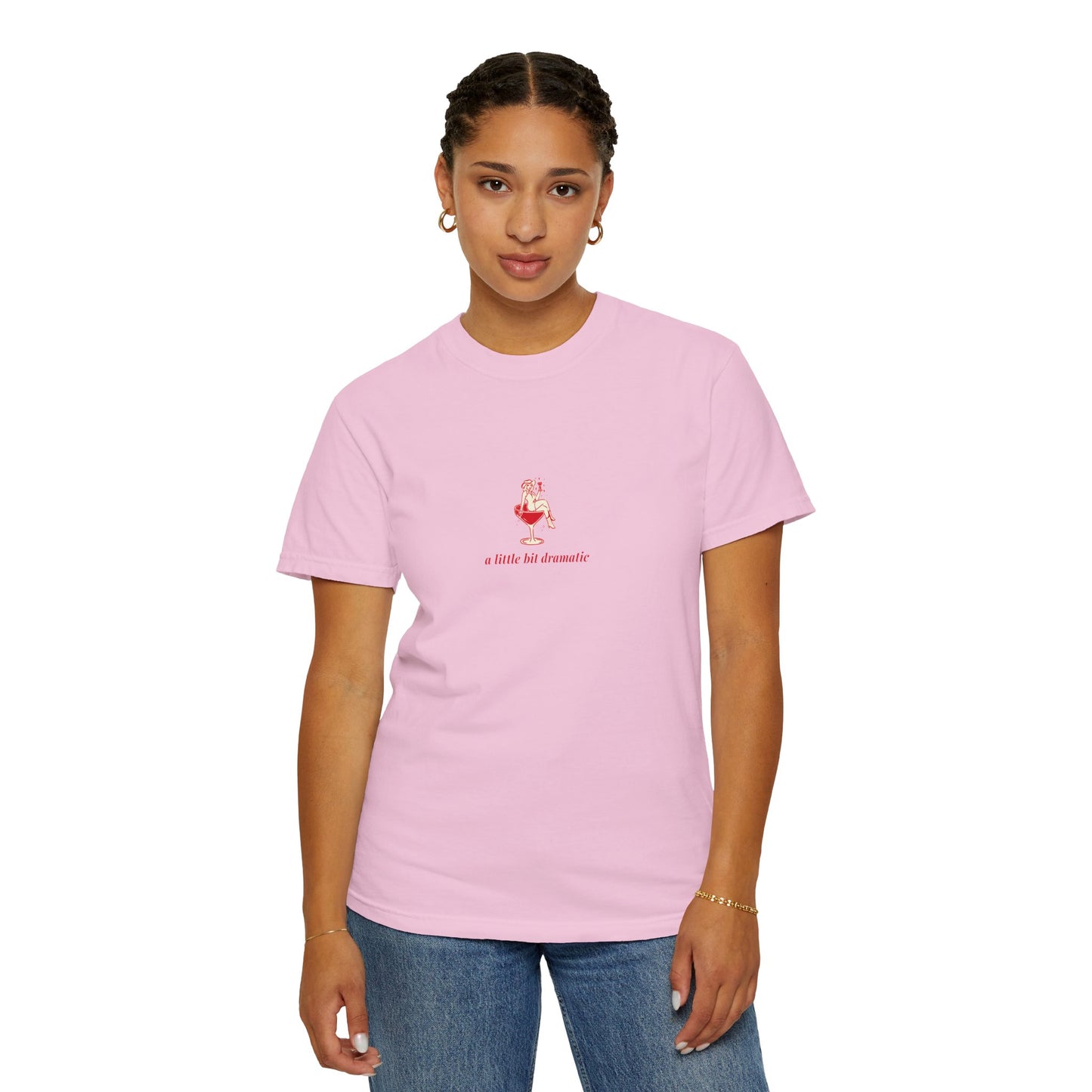"A Little Bit Dramatic" T-Shirt - Casual Comfort, Relaxed Fit