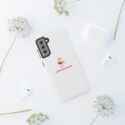 SAMSUNG "A little bit dramatic" Dramatic Tough Phone Case