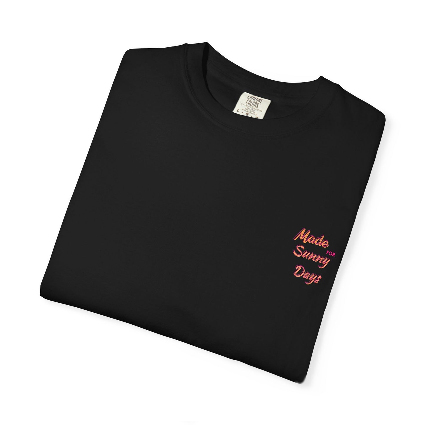 "Made for Sunny Days" T-Shirt l Casual Summer Tee