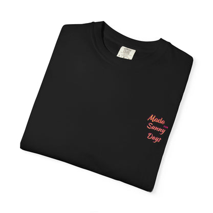 "Made for Sunny Days" T-Shirt l Casual Summer Tee