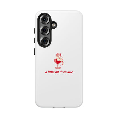 SAMSUNG "A little bit dramatic" Dramatic Tough Phone Case