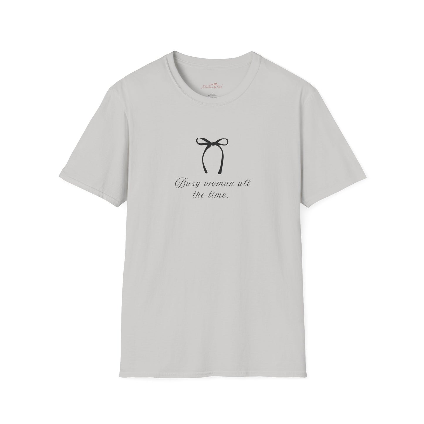 Busy Woman Casual T-Shirt - Unisex Softstyle Tee
