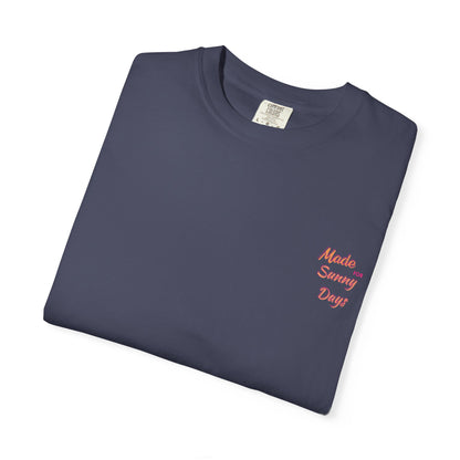 "Made for Sunny Days" T-Shirt l Casual Summer Tee
