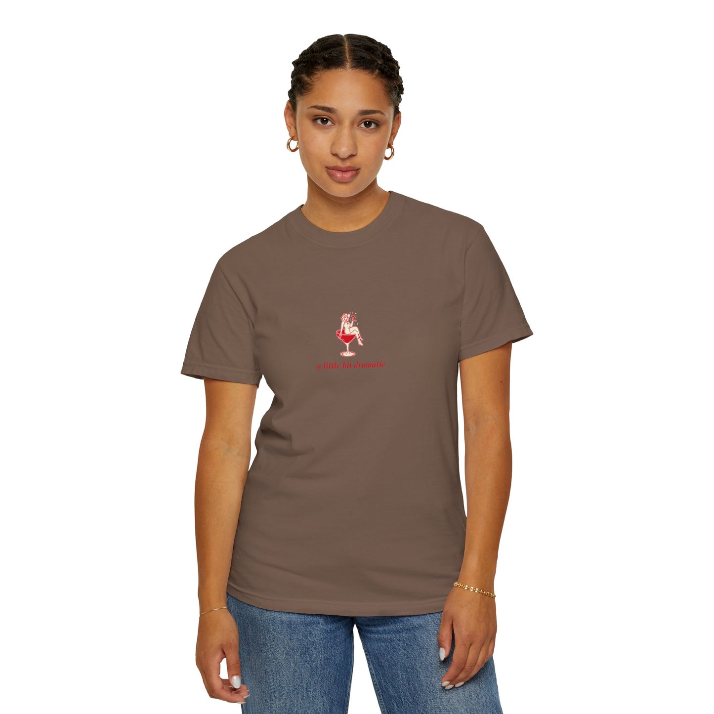 "A Little Bit Dramatic" T-Shirt - Casual Comfort, Relaxed Fit