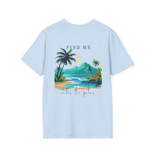 "Find Me Under the Palms" Vibes T-Shirt | Casual Wear, Beach Apparel