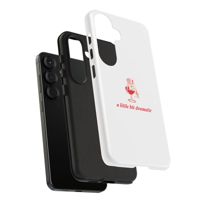 SAMSUNG "A little bit dramatic" Dramatic Tough Phone Case