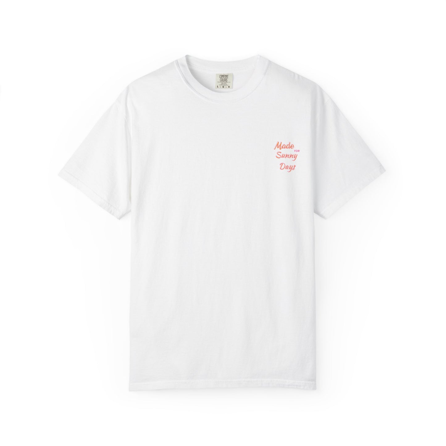"Made for Sunny Days" T-Shirt l Casual Summer Tee