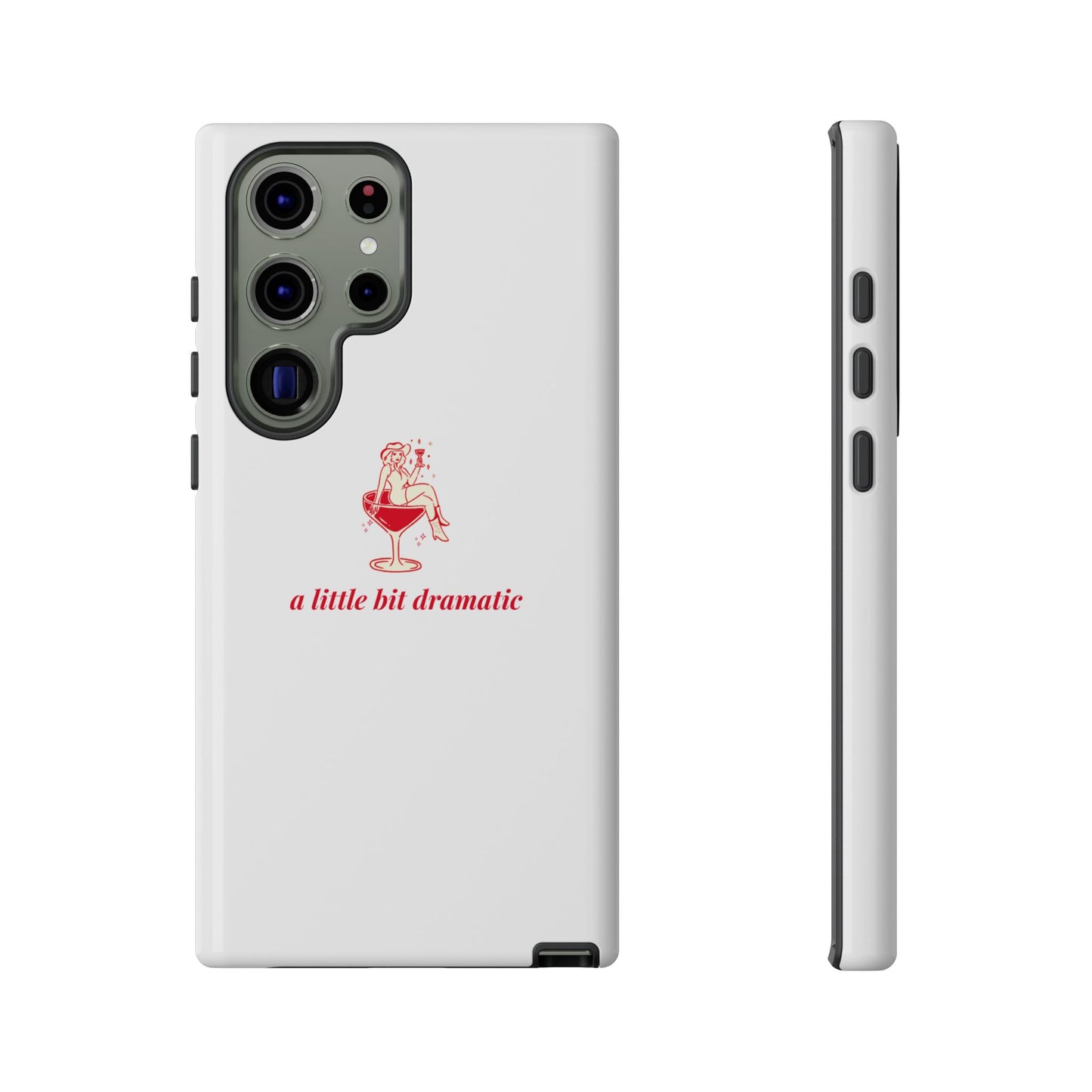 SAMSUNG "A little bit dramatic" Dramatic Tough Phone Case