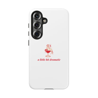 SAMSUNG "A little bit dramatic" Dramatic Tough Phone Case